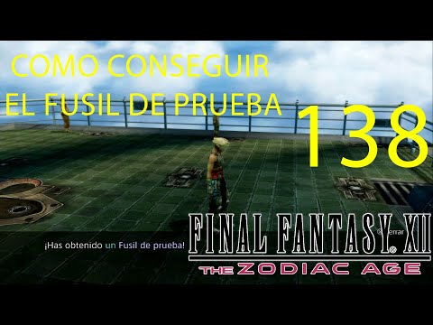 Guia Final Fantasy XII The Zodiac Age (100%) - CAP 138 - Conseguir el Fusil de Prueba