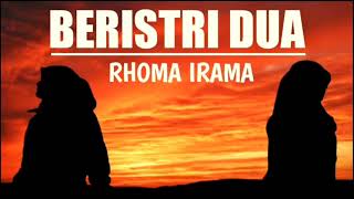 Download lagu LAGU LAWAS RHOMA IRAMA - BERISTRI DUA mp3
