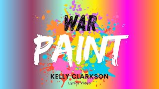 Kelly Clarkson - War Paint (Lyric Video)