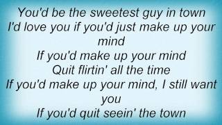 Kitty Wells - Make Up Your Mind Lyrics