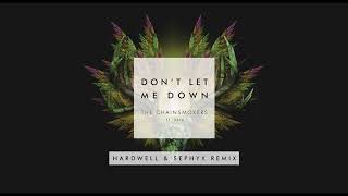 The Chainsmokers - Don&#39;t Let Me Down (Hardwell &amp; Sephyx Remix [Audio]) ft. Daya