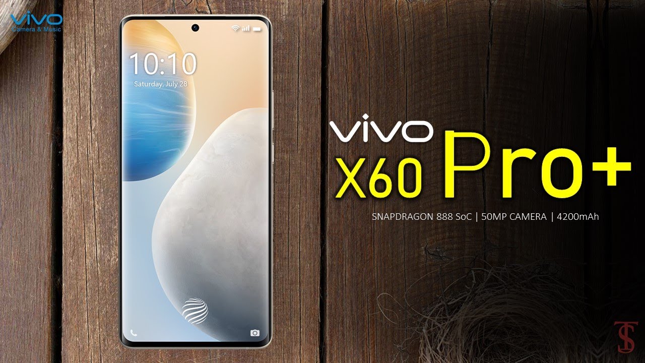 Vivo X60 Pro Plus Price, Official Look, Design, Camera, Specifications, Features, and Sale Details