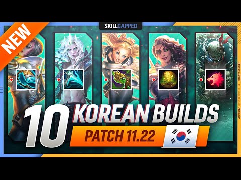 10 NEW OP KOREAN Builds for PATCH 11.22 - League of Legends