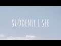 KT Tunstall - Suddenly I See ( lyrics video)