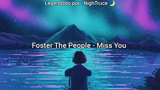 Foster The People - Miss You (Tradução/Legendado)