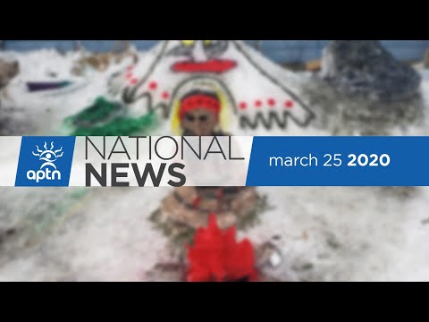 APTN National News March 25, 2020 – Indigenous Community Support Fund explained, Front line workers