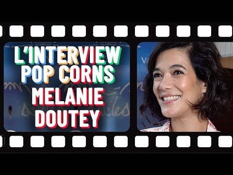 L'interview popcorns de Mélanie Doutey 🍿