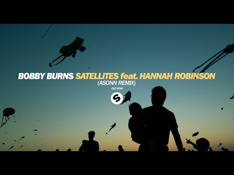 Bobby Burns - Satellites feat. Hannah Robinson (Asonn Remix) (Audio)