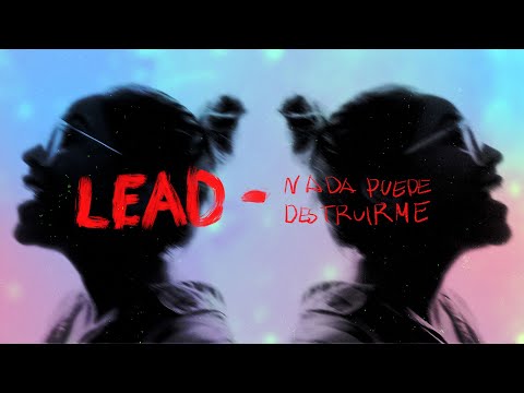 LEAD - Nada Puede Destruirme (Lyric Video Oficial)