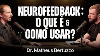 Dr. Matheus Bertuzzo: Neurociências e Monitoramento Cerebral [Ep. 026]