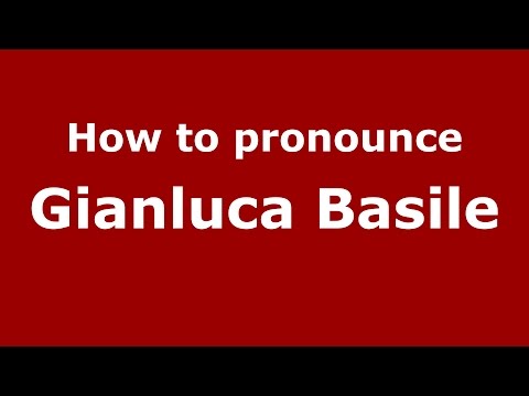 How to pronounce Gianluca Basile (Italian/Italy)  - PronounceNames.com