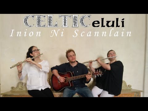 Inion Ni Scannlain - Lúnasa (cover by CELTICelulì) 28 Maggio 2016