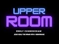 Upper Room Emily Cunningham 1 24 20