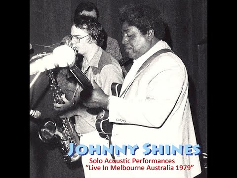 Thumbnail for Johnny Shines   Solo Acoustic Sets, live in Melbourne 1979  mp4 by Johnny Shines