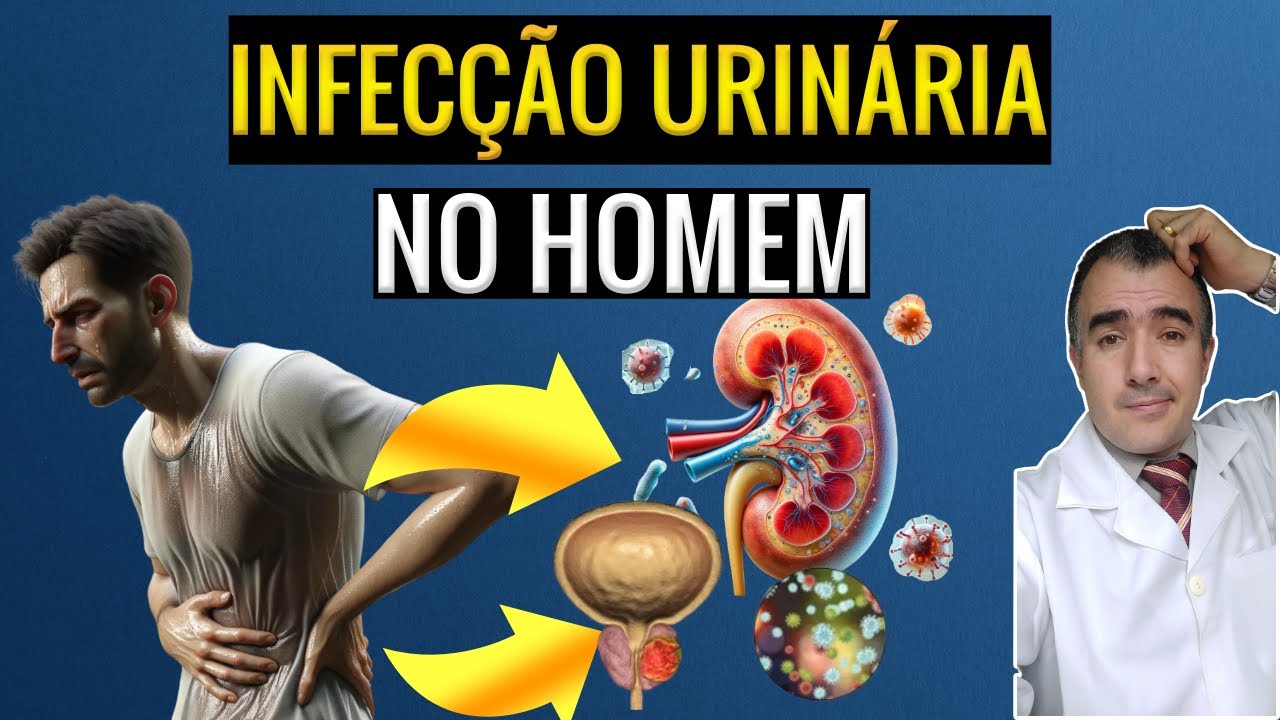 Como é a INFECÇÃO URINÁRIA NO HOMEM?