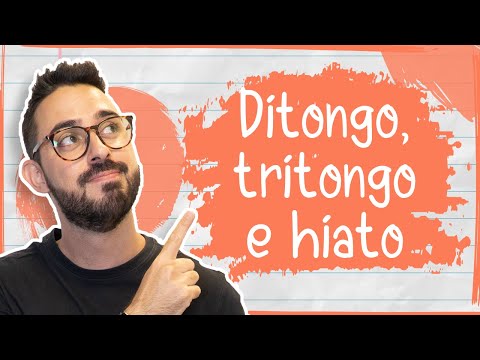 Ditongo, Tritongo e Hiato