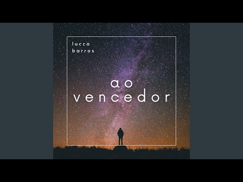 Ao Vencedor - Lucca Barros