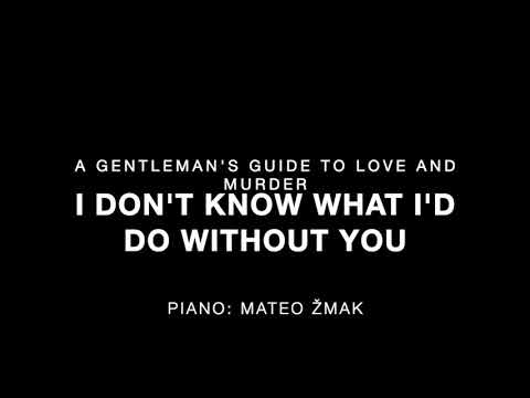 I Don't Know What I'd Do Without You - Piano Accompaniment by Mateo Žmak and Sheet Music