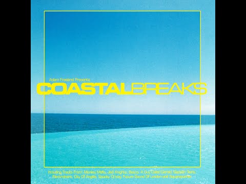 Adam Freeland - Coastal Breaks CD1 [FULL MIX]