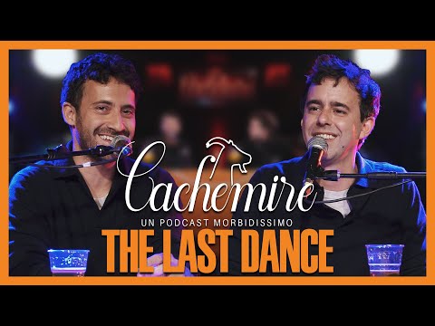 Cachemire Podcast S3 - Episodio 19: The Last Dance