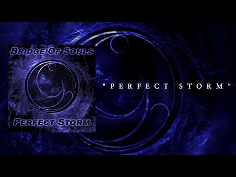 BRIDGE OF SOULS Perfect Storm  (OFFICIAL LYRICS VIDEO)