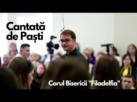 Cantată de Paști 2017 || Corul Bisericii "Filadelfia" Suceava