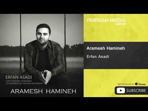 Erfan Asadi - Aramesh Hamineh ( ‌عرفان اسدی - آرامش همینه )