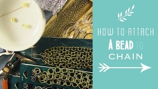 How to Attach a Bead to Chain