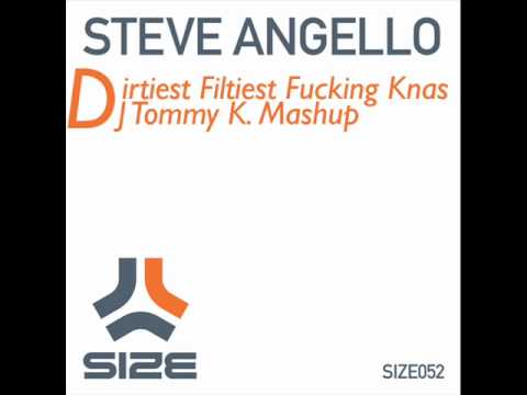 Steve Angello - Knas (Dj Tommy K. Mashup)
