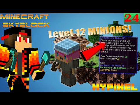 Getting Our FIRST Tier 12 MINIONS! #24 Minecraft Hypixel Skyblock