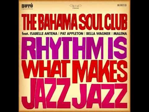 The Bahama Soul Club - But Rich Rhythms
