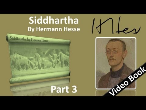 Part 3 - Siddhartha Audiobook by Hermann Hesse (Chs 10-12)