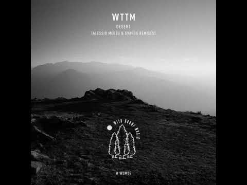 WTTM - Desert 01 (Svarog Remix)