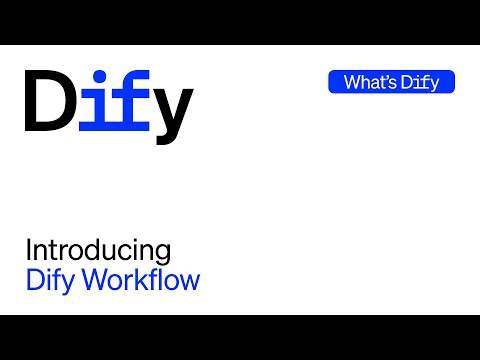 Introducing Dify Workflow