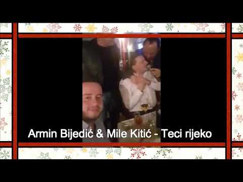 Armin Bijedić & Mile Kitić   Teci rijeko