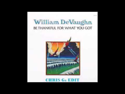 William DeVaughn - Be Thankful For What You've Got (Chris G's Edit)