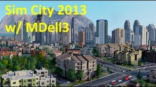 preview picture of video 'Sim City 2013 w/Mdell3 :: Episode 9 :: Mass Transit'