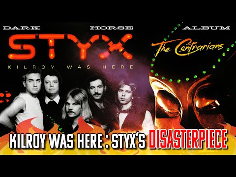 The Contrarians Panel: Dark Horse Album - Styx: Kilroy Was Here (1983) STYX'S DISASTERPIECE!
