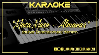 Download lagu Almanar - Masa Masa Karaoke | JAUHAR ENTERTAINMENT mp3