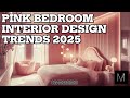 Pink Bedroom Magic Latest Interior Trends