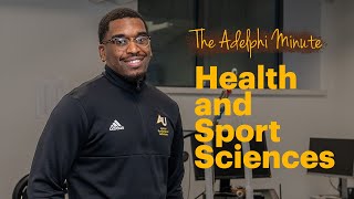 The Adelphi Minute: Health and Sport Sciences at Adelphi