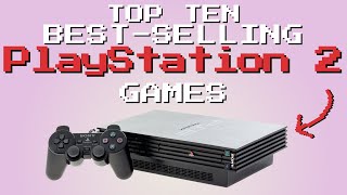 🎮 Top 10 Best-Selling PlayStation 2 Games of All Time! 🎮