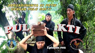 Download lagu BERGABUNGNYA KI PETIR DENGAN PULO SAKTI 'Episode #02' | Pulo Sakti The Series mp3