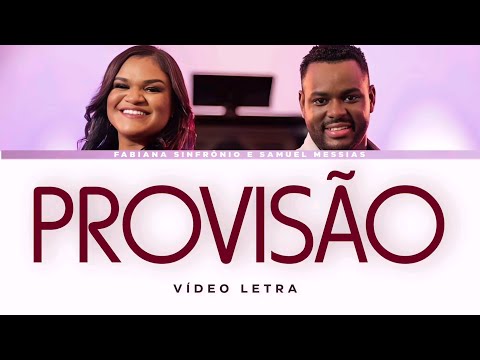 Fabiana Sinfrônio e Samuel Messias | Provisão (VÍDEO LETRA)