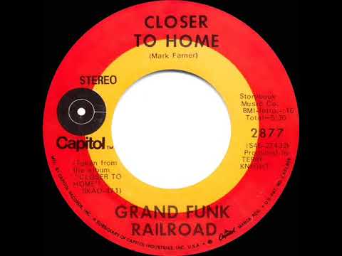 1970 HITS ARCHIVE: Closer To Home (I’m Your Captain) - Grand Funk Railroad (stereo 45 version)