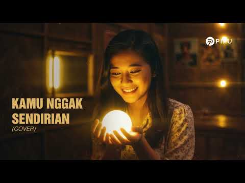 Kamu Nggak Sendirian - Tipe-X | Cover by PI7U