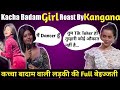 Kacha Badam Girl Got Roasted By Kangana Ranaut।Kacha Badam Song।Kacha badam dance। Kacha Badam Roast