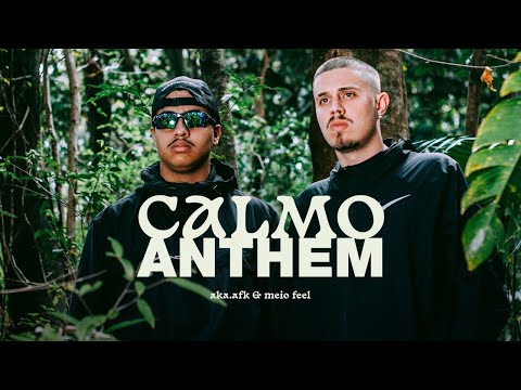 AKA AFK x Meio Feel - Calmo Anthem