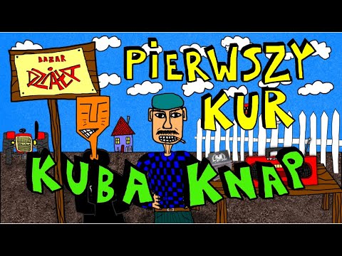 KUBA KNAP – PIERWSZY KUR | ODSŁUCH