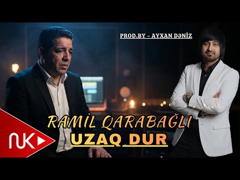 Ramil Qarabagli - Uzaq Dur 2026 (Prod.by Ayxan Deniz)